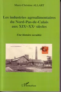 Les industries agroalimentaires du Nord-Pas-de-Calais aux XIXe -XXe siècles_cover