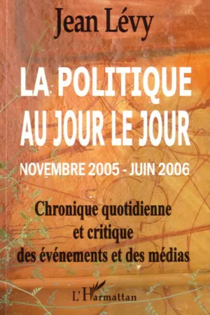 La politique au jour le jour (novembre 2005 - juin 2006)