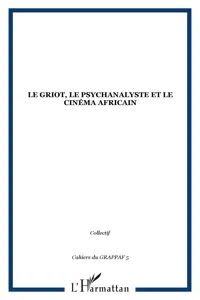 Le griot, le psychanalyste et le cinéma africain_cover