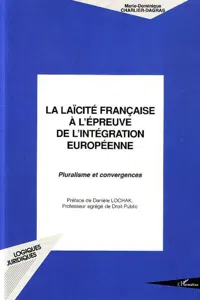 LA LAÏCITÉ FRANÇAISE À L'ÉPREUVE DE L'INTÉGRATION EUROPÉENNE_cover