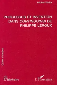 PROCESSUS ET INVENTION DANS CONTIN DE PHILIPPE LEROUX_cover