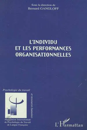 L'INDIVIDU ET LES PERFORMANCES ORGANISATIONNELLES