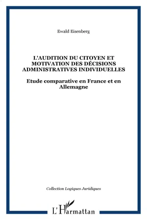 L'AUDITION DU CITOYEN ET MOTIVATION DES DÉCISIONS ADMINISTRATIVES INDIVIDUELLES