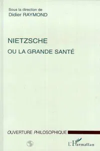 NIETZSCHE OU LA GRANDE SANTE_cover