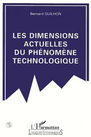 Les dimensions actuelles du phénomène technologique