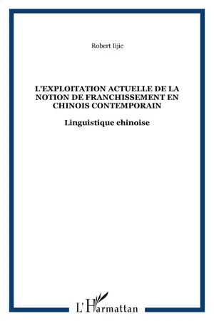 L'exploitation actuelle de la notion de franchissement en chinois contemporain