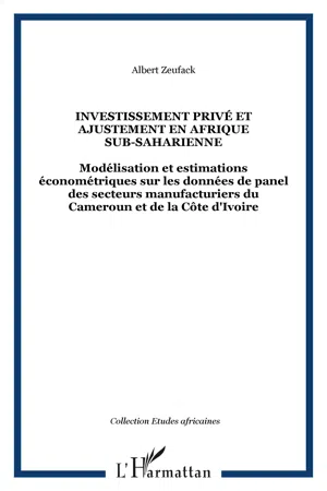 INVESTISSEMENT PRIVÉ ET AJUSTEMENT EN AFRIQUE SUB-SAHARIENNE