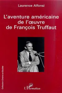 L'AVENTURE AMERICAINE DE L'ŒUVRE DE FRANÇOIS TRUFFAUT_cover