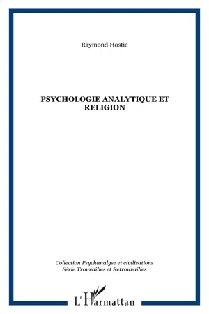 PSYCHOLOGIE ANALYTIQUE ET RELIGION