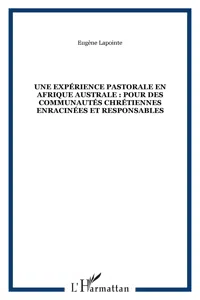 Une expérience pastorale en Afrique australe : pour des communautés chrétiennes enracinées et responsables_cover