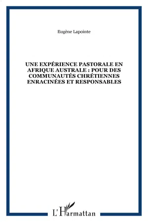 Une expérience pastorale en Afrique australe : pour des communautés chrétiennes enracinées et responsables