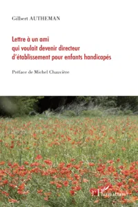 Lettre à un ami qui voulait devenir directeur d'établissement pour enfants handicapés_cover