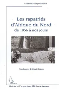 Les rapatriés d'Afrique du Nord de 1956 à nos jours_cover