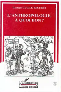 L'anthropologie à quoi bon ?_cover