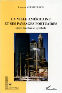 LA VILLE AMÉRICAINE ET SES PAYSAGES PORTUAIRES_cover