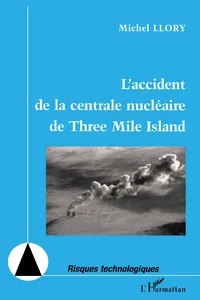 L'ACCIDENT DE LA CENTRALE NUCLÉAIRE DE THREE MILE ISLAND_cover