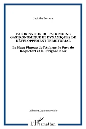 VALORISATION DU PATRIMOINE GASTRONOMIQUE ET DYNAMIQUES DE DÉ