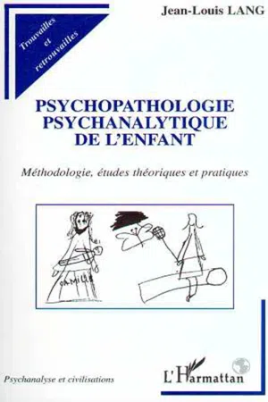 PSYCHOPATHOLOGIE PSYCHANALYTIQUE DE L'ENFANT