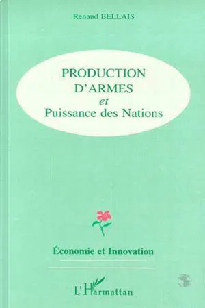 PRODUCTION D'ARMES ET PUISSANCE DES NATIONS