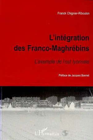 L'INTÉGRATION DES FRANCO-MAGHRÉBINS