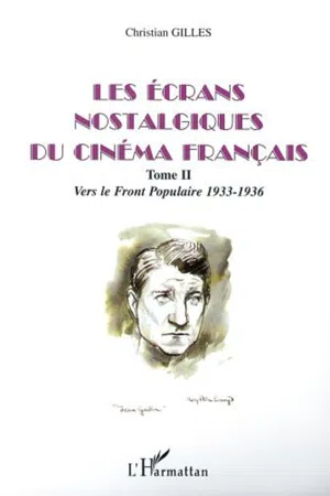 LES ÉCRANS NOSTALGIQUES DU CINÉMA FRANÇAIS