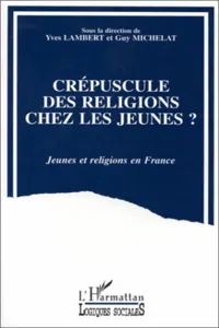 Crépuscules des religions chez les jeunes_cover