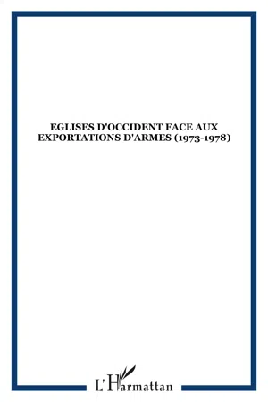 Eglises d'Occident face aux exportations d'armes (1973-1978)