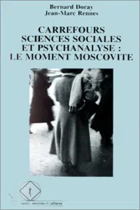 Carrefours sciences sociales et psychanalyse : le moment moscovite_cover