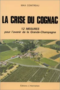 La crise du Cognac, 12 mesures pour l'avenir de la Grande-Champagne_cover