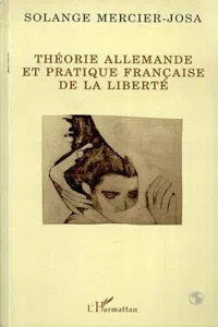 Théorie allemande et pratique française de la liberté_cover