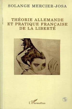 Théorie allemande et pratique française de la liberté