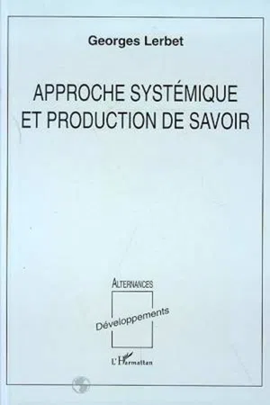 Approche systémique et production de savoir