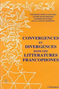 Convergences et divergences dans les littératures francophone_cover