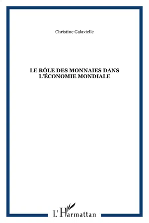 Le rôle des monnaies dans l'économie mondiale