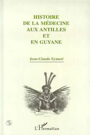 Histoire de la médecine aux Antilles et en Guyane