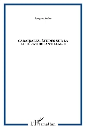 Caraibales, études sur la littérature antillaise