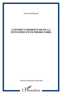 L'effort camerounais ou la tentation d'une presse libre_cover