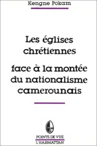 Les églises chrétiennes face à la montée du nationalisme camerounais_cover