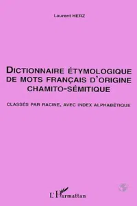 Dictionnaire Étymologique de mots Français d'origine Chamito- Sémitique_cover