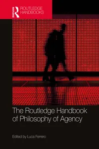 The Routledge Handbook of Philosophy of Agency_cover