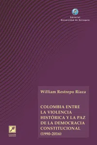 Colombia entre la violencia histórica y la paz de la democracia constitucional_cover