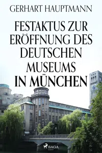 Festaktus zur Eröffnung des Deutschen Museums in München_cover