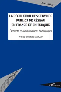 La régulation des services publics de réseau en France et en Turquie_cover