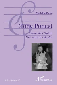 Tony Poncet. Ténor de l'Opéra. Une voix, un destin_cover