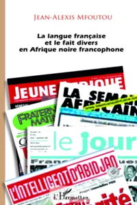 La langue française et le fait divers en Afrique noire francophone_cover