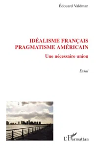 Idéalisme français, pragmatisme américain_cover