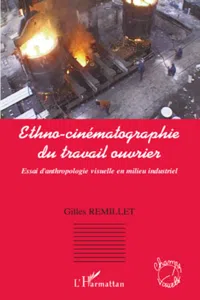 Ethno-cinématographie du travail ouvrier_cover