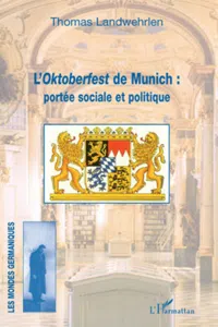 L'Oktoberfest de Munich : portée sociale et politique_cover