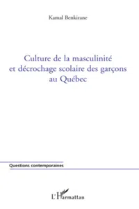 Culture de la masculinité et décrochage scolaire des garçons au Québec_cover