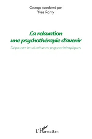 La relaxation une psychothérapie d'avenir